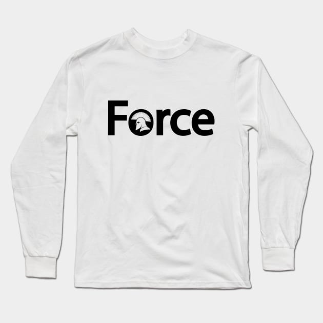 Force creative typography design Long Sleeve T-Shirt by DinaShalash